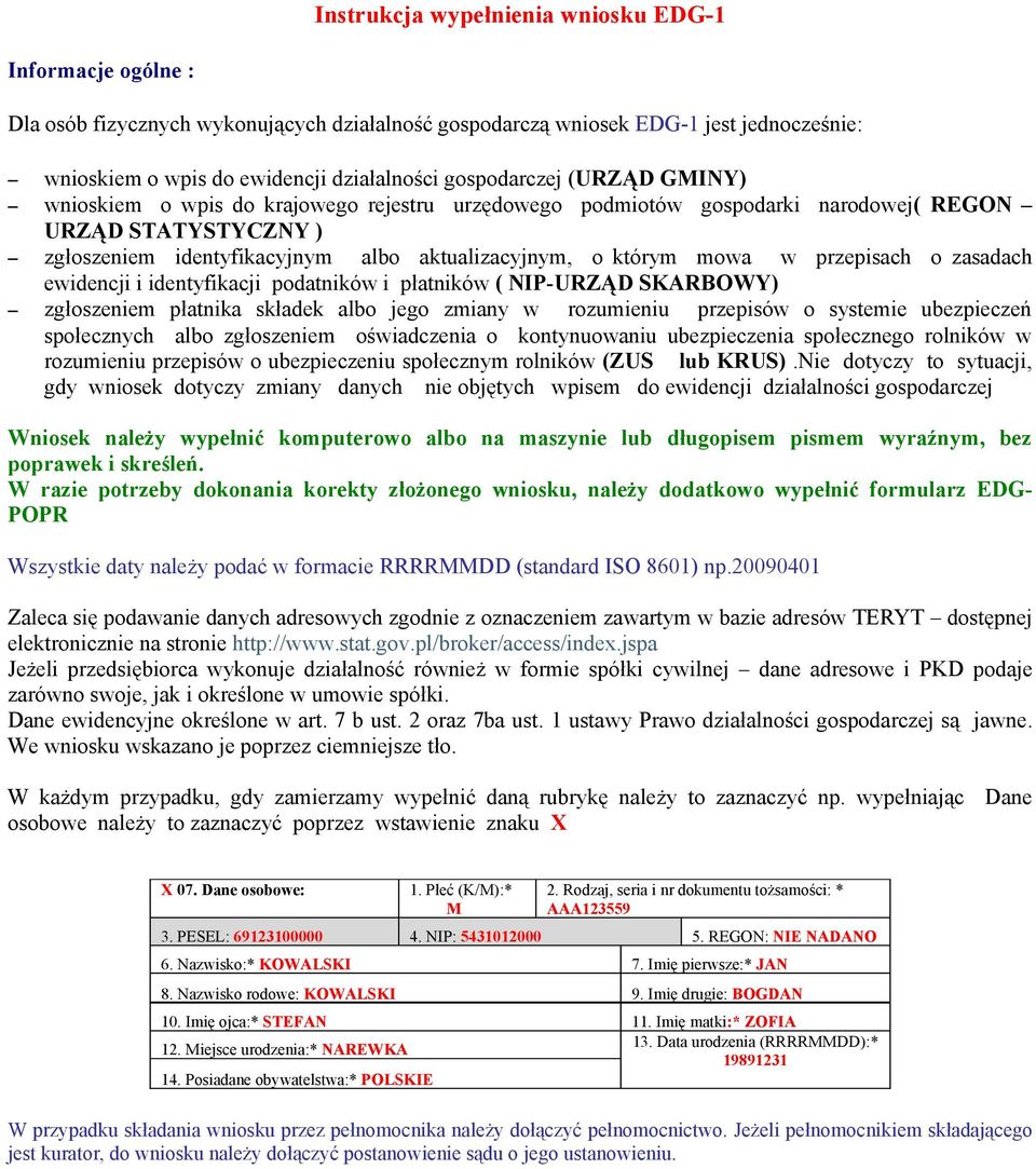 mowa w przepisach o zasadach ewidencji i identyfikacji podatników i płatników ( NIP-URZĄD SKARBOWY) zgłoszeniem płatnika składek albo jego zmiany w rozumieniu przepisów o systemie ubezpieczeń