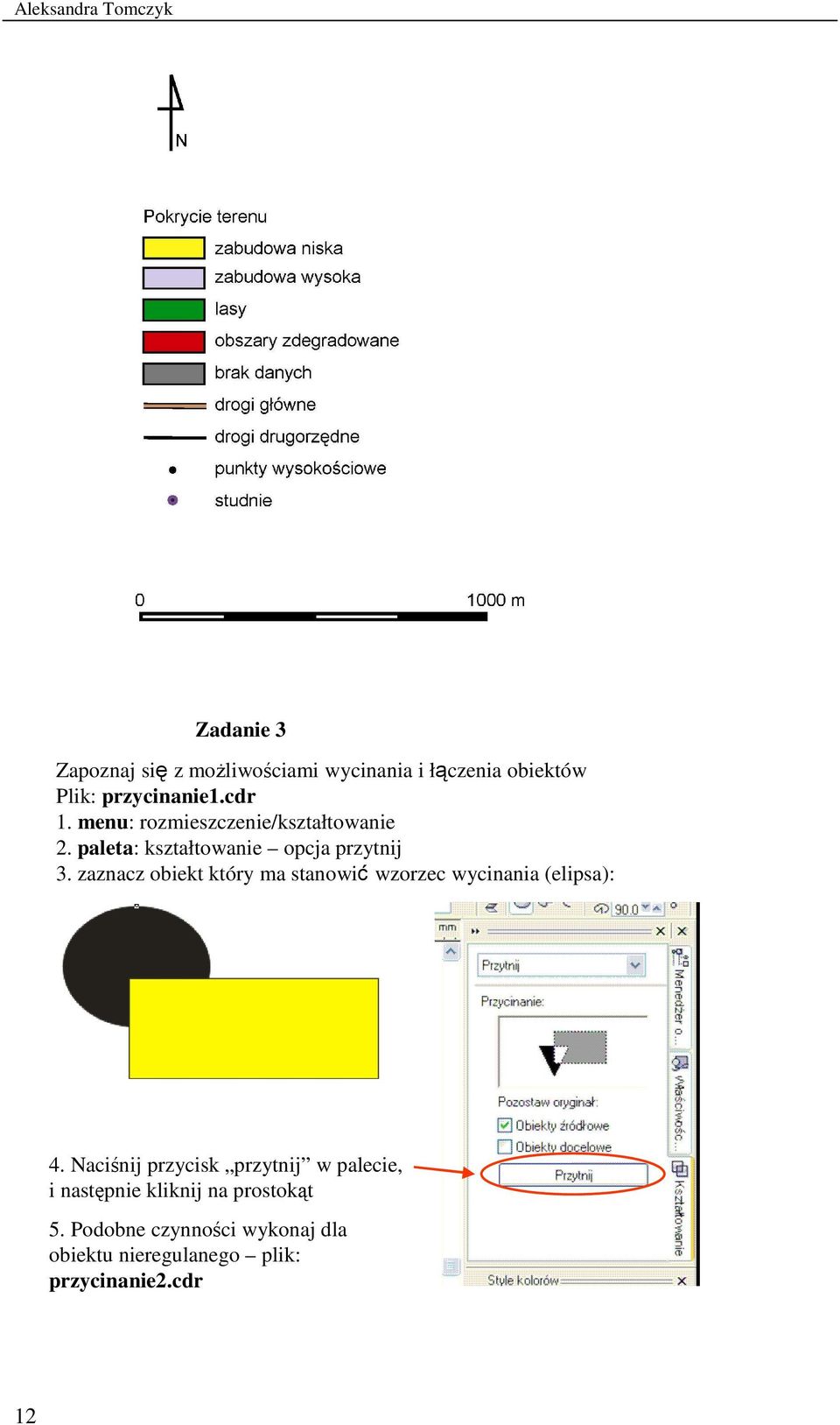 zaznacz obiekt który ma stanowić wzorzec wycinania (elipsa): 4.