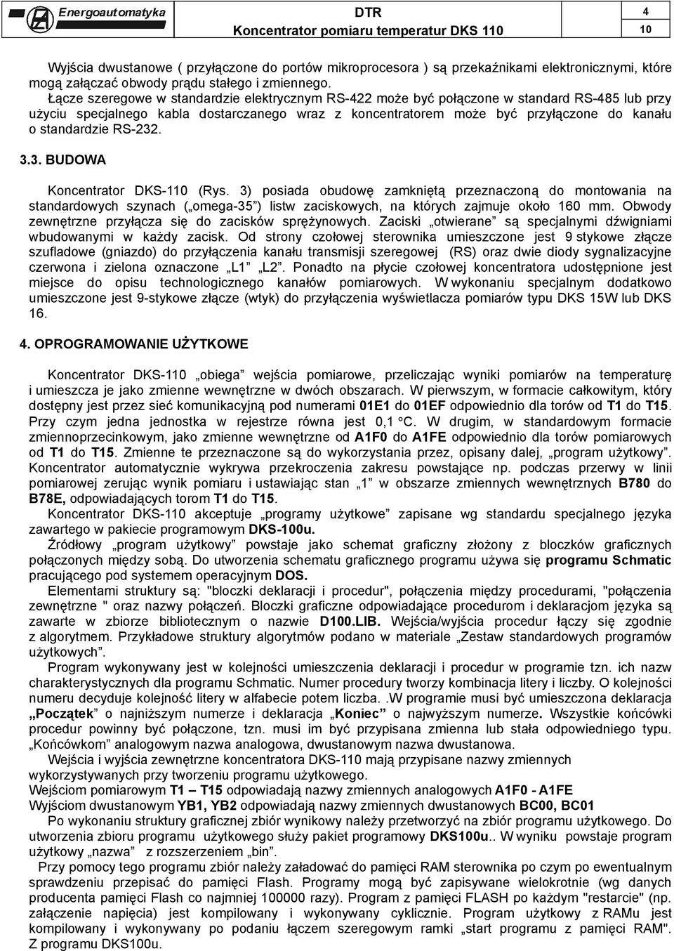standardzie RS-232. 3.3. BUDOWA Koncentrator DKS-110 (Rys.