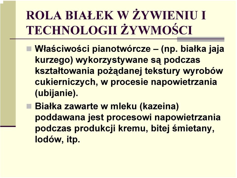 wyrobów cukierniczych, w procesie napowietrzania (ubijanie).