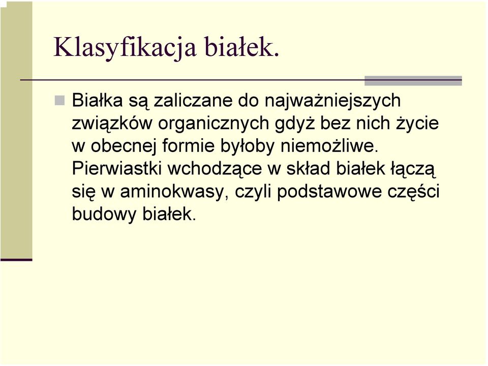 organicznych gdyż bez nich życie w obecnej formie byłoby