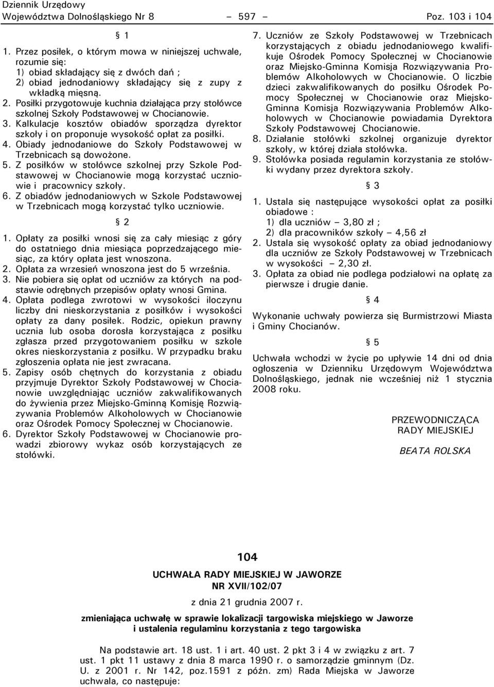 obiad jednodaniowy składający się z zupy z wkładką mięsną. 2. Posiłki przygotowuje kuchnia działająca przy stołówce szkolnej nzkoły Podstawowej w Ihocianowie. 3.