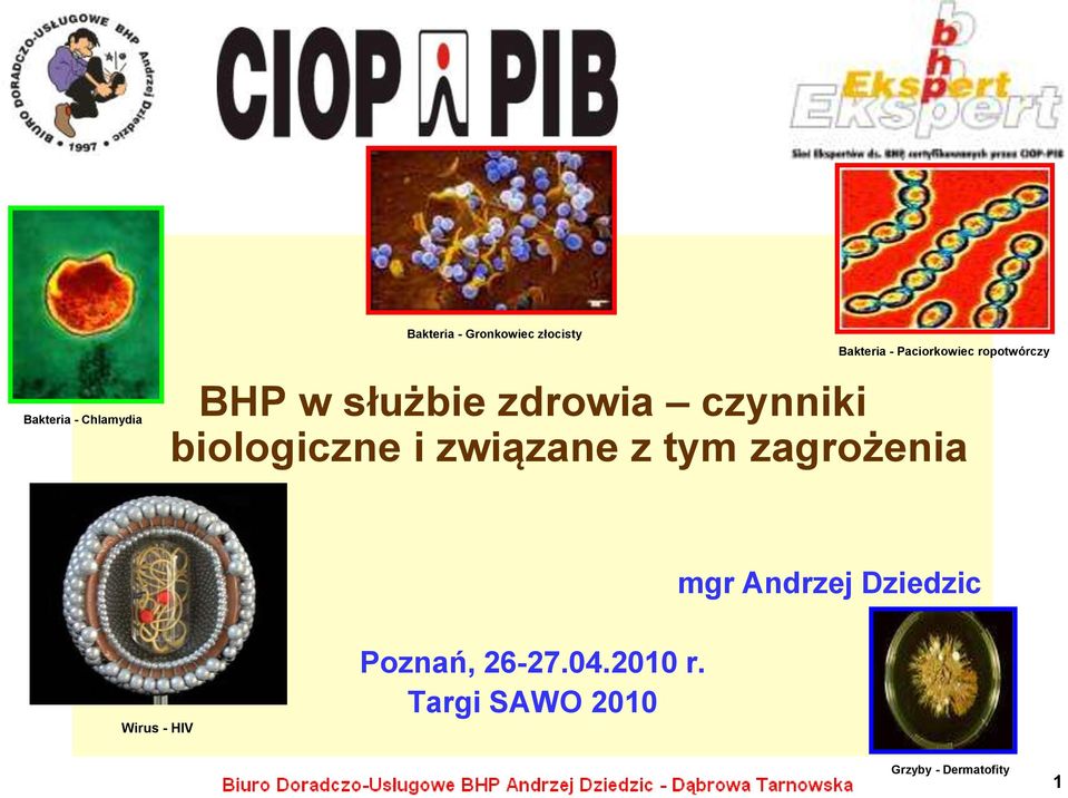 biologiczne i związane z tym zagrożenia mgr Andrzej Dziedzic