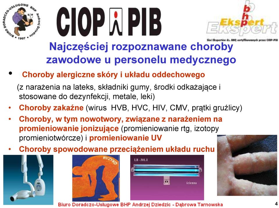 (wirus HVB, HVC, HIV, CMV, prątki gruźlicy) Choroby, w tym nowotwory, związane z narażeniem na promieniowanie