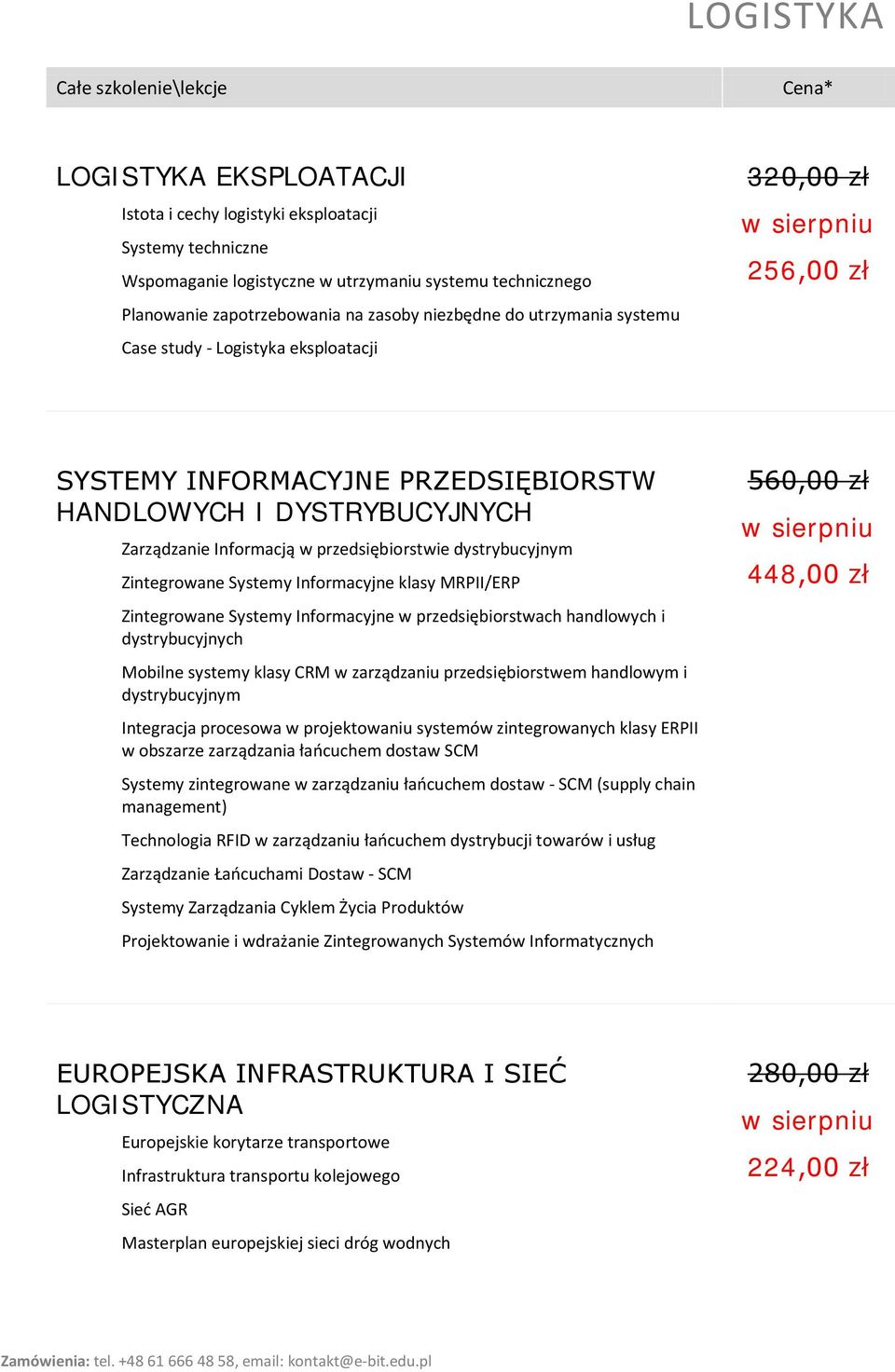 Zintegrowane Systemy Informacyjne klasy MRPII/ERP Zintegrowane Systemy Informacyjne w przedsiębiorstwach handlowych i dystrybucyjnych Mobilne systemy klasy CRM w zarządzaniu przedsiębiorstwem