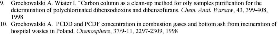 polychlorinated dibenzodioxins and dibenzofurans. Chem. Anal. Warsaw, 43, 399-408, 1998 10.