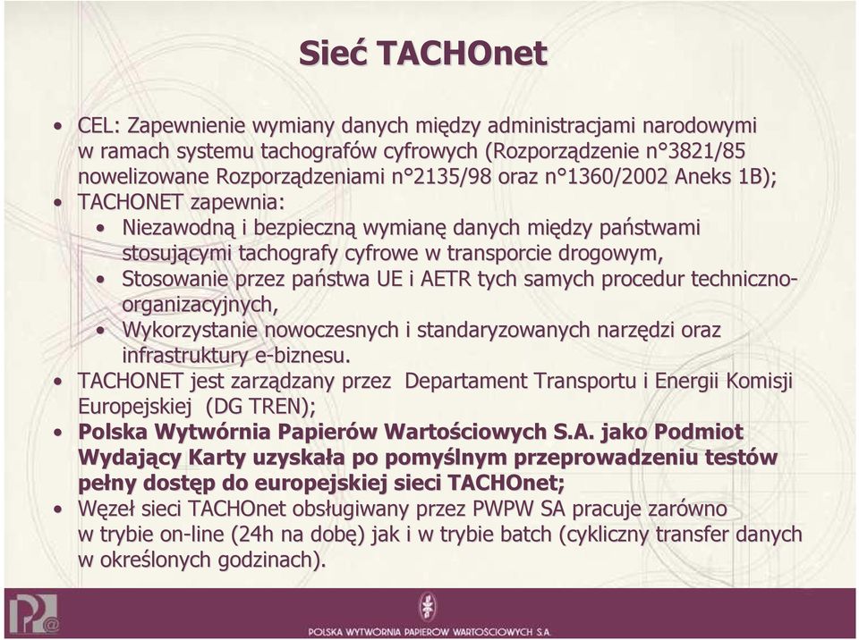 procedur techniczno- organizacyjnych, Wykorzystanie nowoczesnych i standaryzowanych narzędzi oraz infrastruktury e-biznesu.