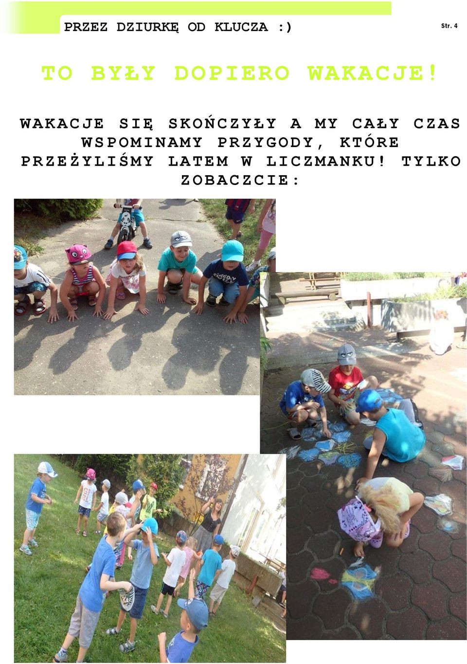 WAKACJE SIĘ SKOŃCZYŁY A M Y C A Ł Y C Z A S