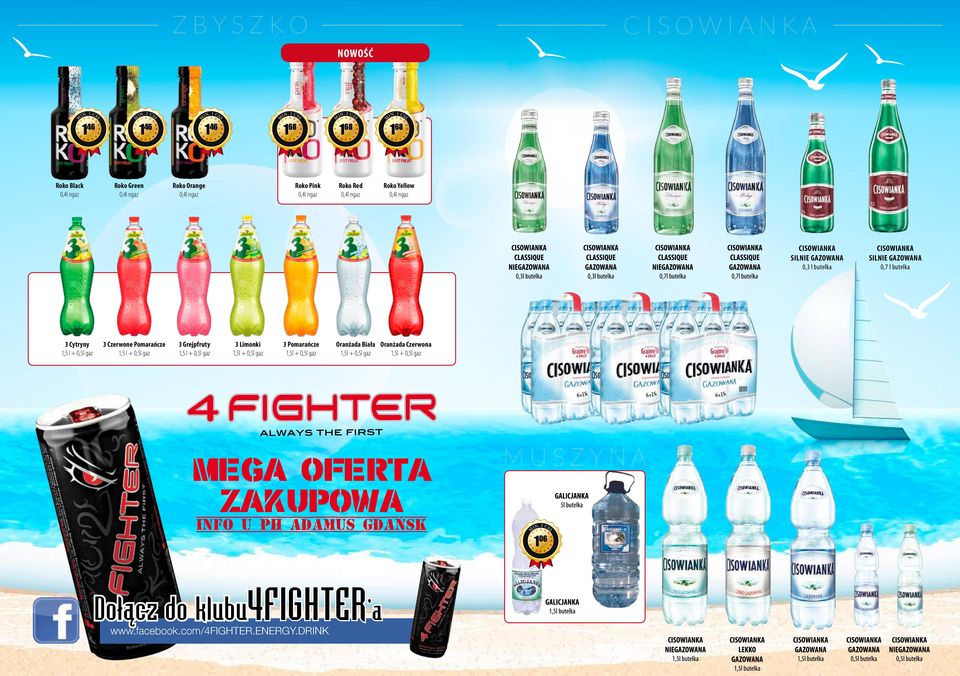 1 C 168 Roko Yellow CIOWIANKA ILNIE GAZOWANA 0,3 l butelka 3 Cytryny 1,5 l + gaz 3 Czerwone Pomarańcze 1,5 l + gaz 3 Grejpfruty