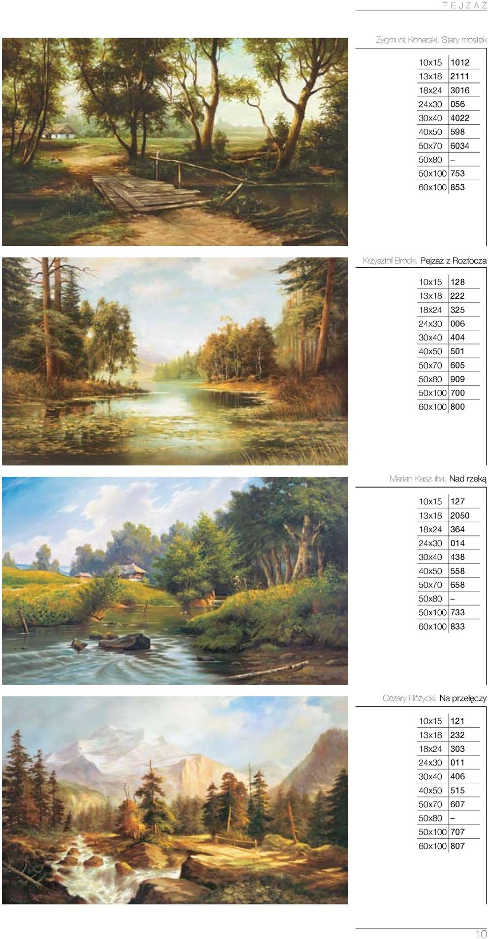 Pejzaż z Roztocza 10x15 128 13x18 222 18x24 325 24x30 006 30x40 404 40x50 501 50x70 605 50x80 909 50x100 700 60x100 800 Marian