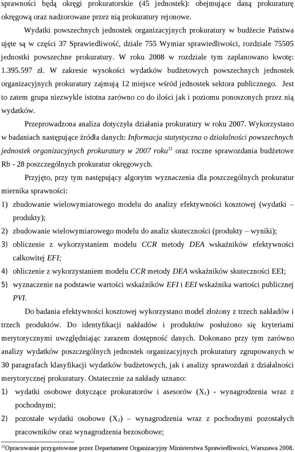 W roku 2008 w rozdziale tym zaplanowano kwotę:.395.597.