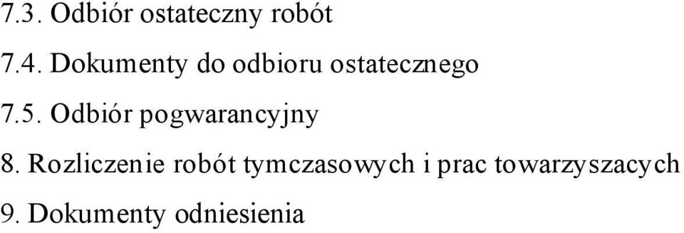 Odbiór pogwarancyjny 8.