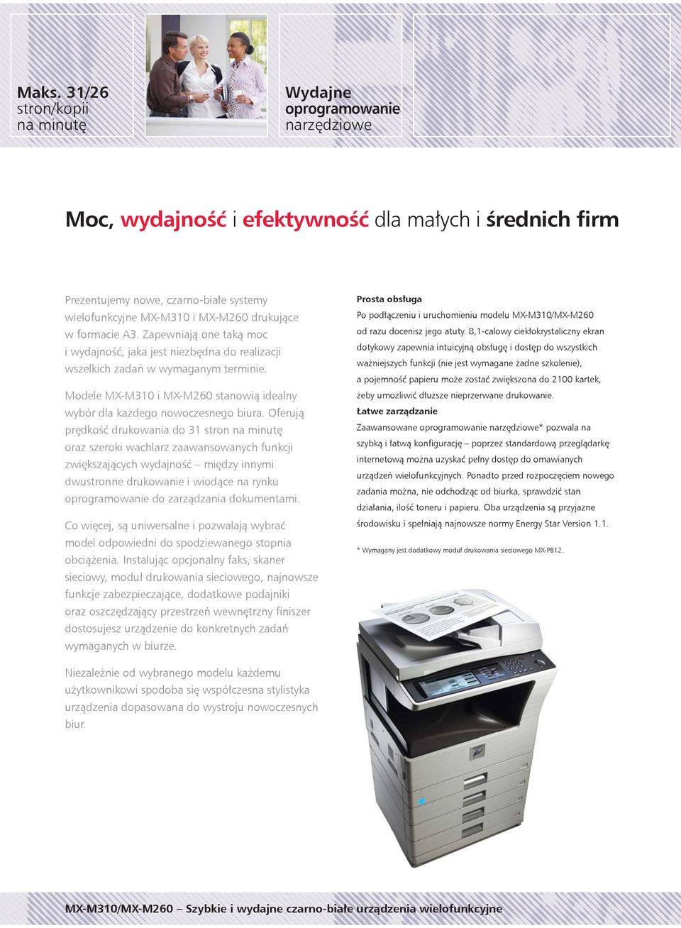 Modele MX-M310 i MX-M260 stanowią idealny wybór dla każdego nowoczesnego biura.