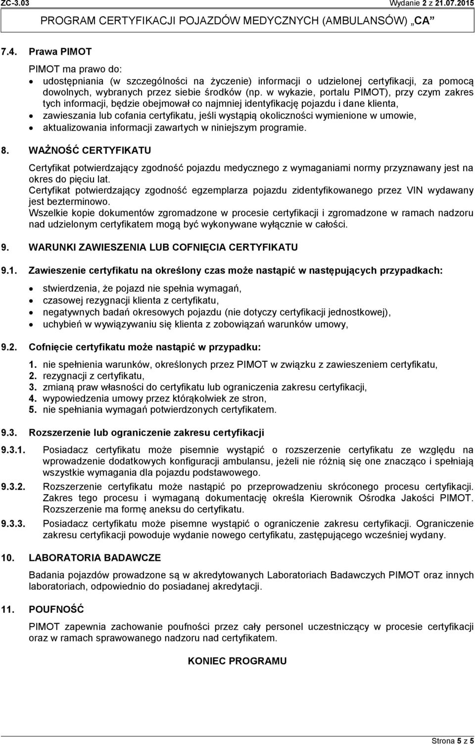 wymienione w umowie, aktualizowania informacji zawartych w niniejszym programie. 8.