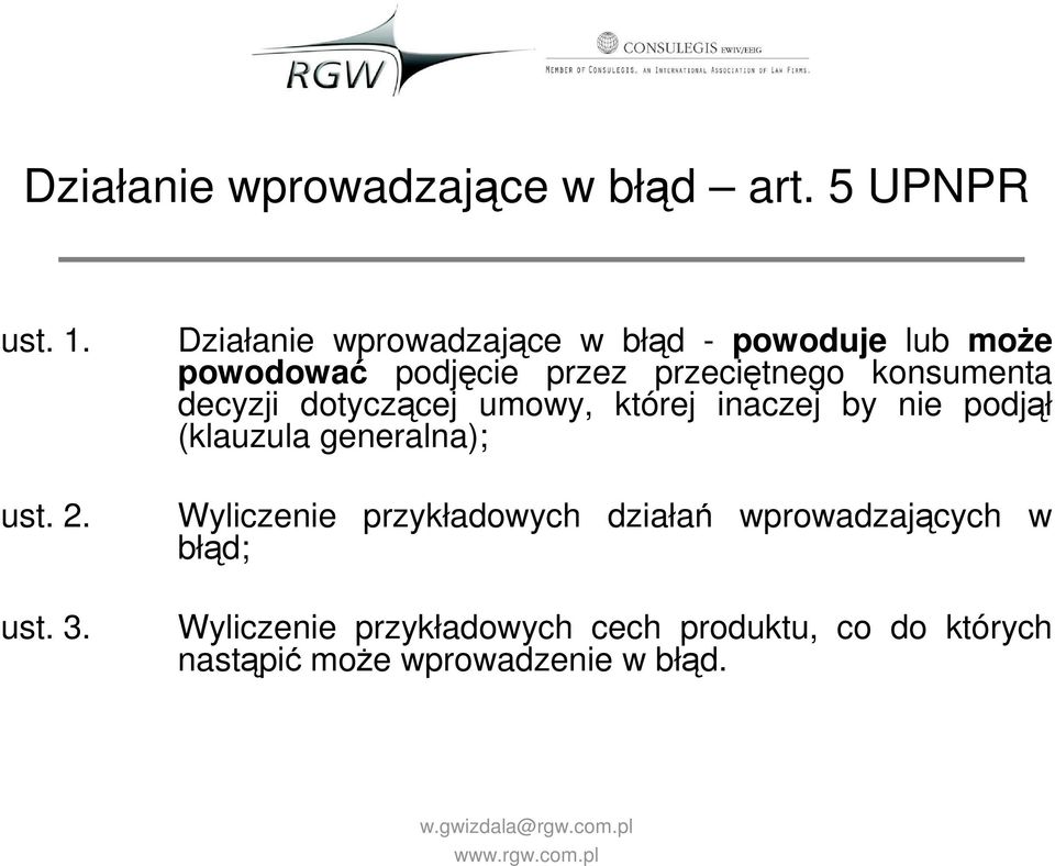 konsumenta decyzji dotyczącej umowy, której inaczej by nie podjął (klauzula generalna);