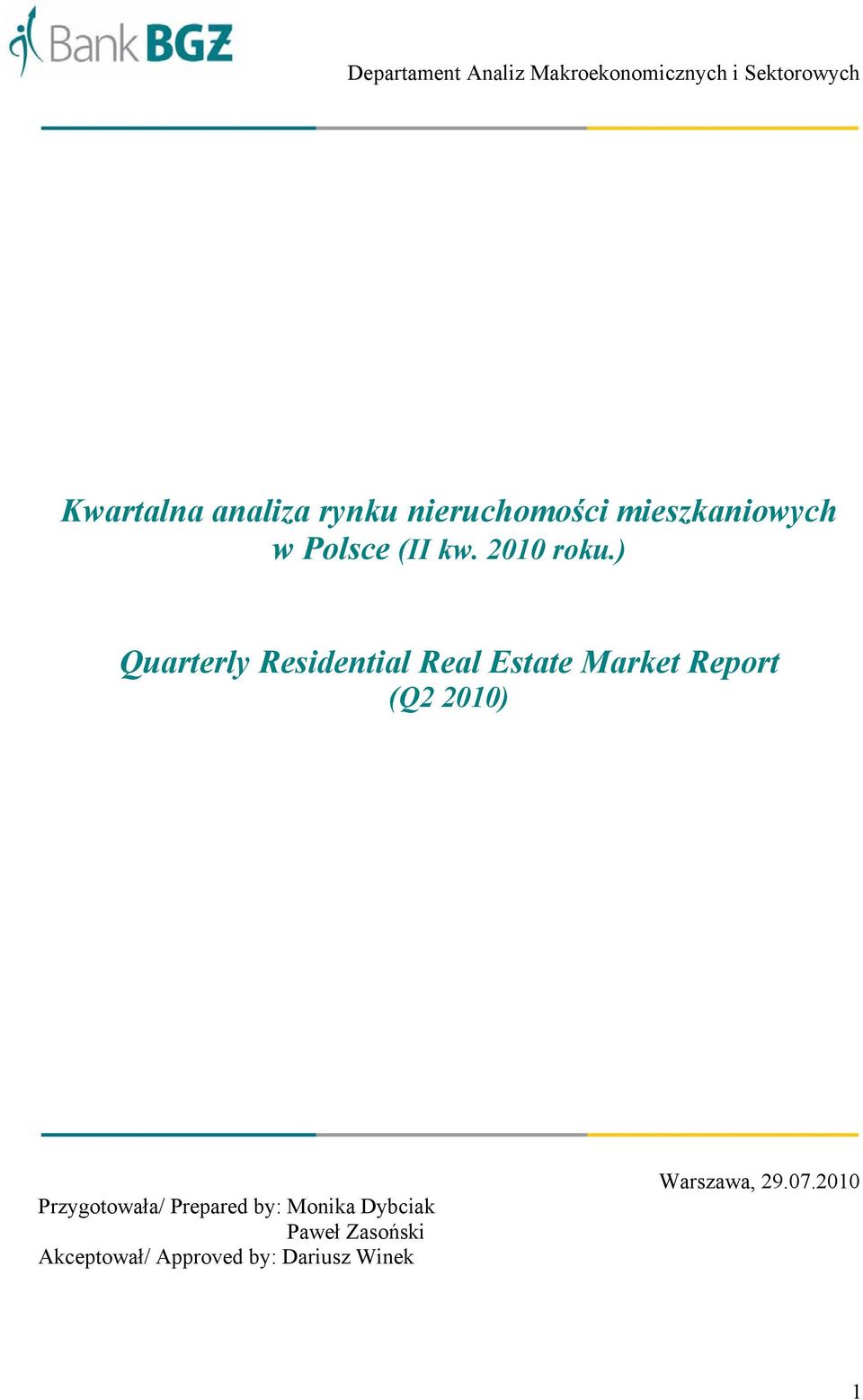 ) Quarterly Residential Real Estate Market Report (Q2 2010) Przygotowała/