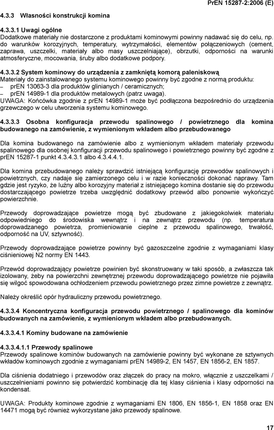 mocowania, śruby albo dodatkowe podpory. 4.3.