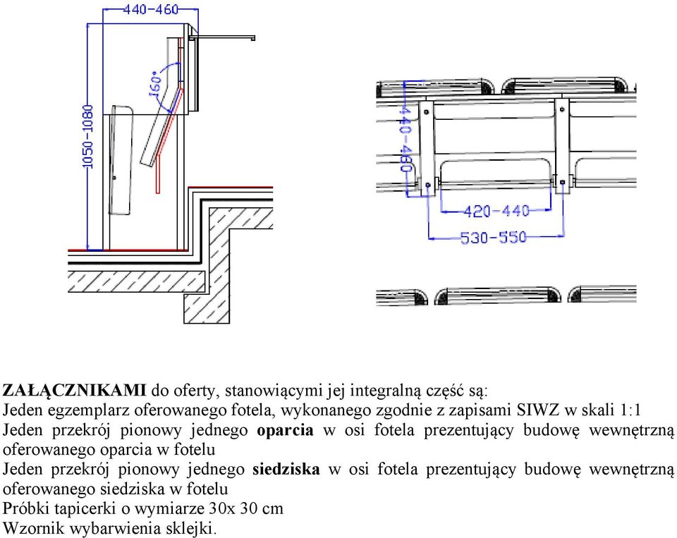 wewnętrzną oferowanego oparcia w fotelu Jeden przekrój pionowy jednego siedziska w osi fotela prezentujący