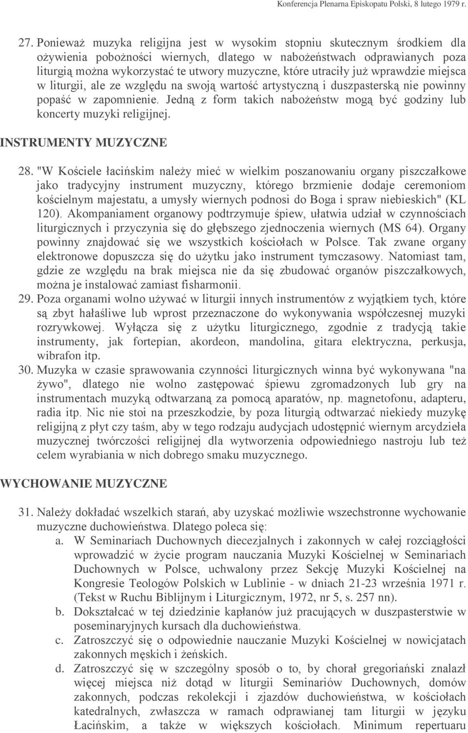 Jedną z form takich nabożeństw mogą być godziny lub koncerty muzyki religijnej. INSTRUMENTY MUZYCZNE 28.