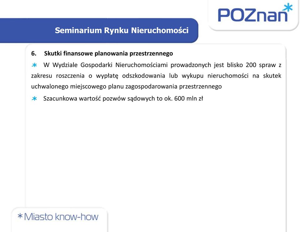 wypłatę odszkodowania lub wykupu nieruchomości na skutek uchwalonego