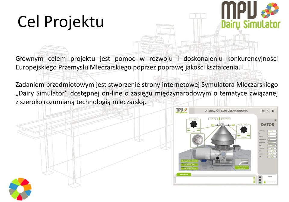 Zadaniem przedmiotowym jest stworzenie strony internetowej Symulatora Mleczarskiego Dairy