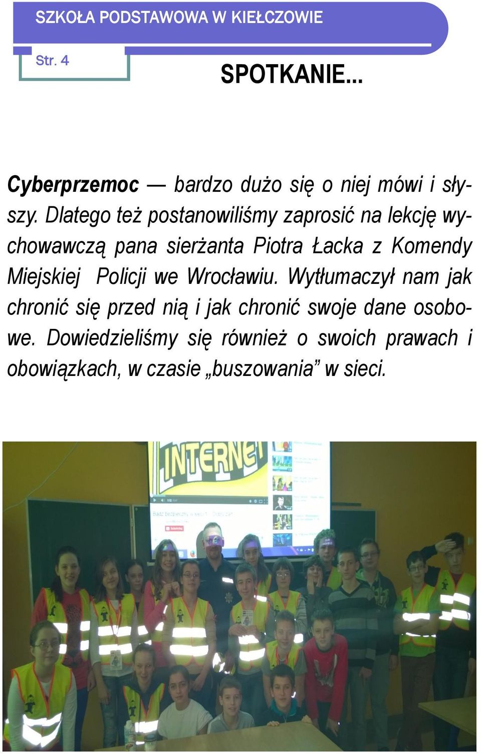 Komendy Miejskiej Policji we Wrocławiu.