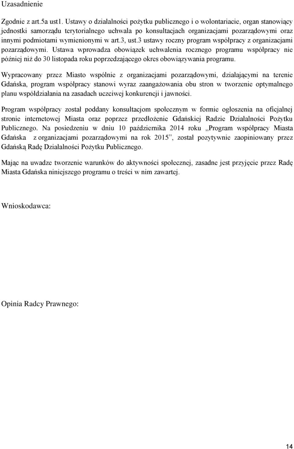 wymienionymi w art.3, ust.3 ustawy roczny program współpracy z organizacjami pozarządowymi.