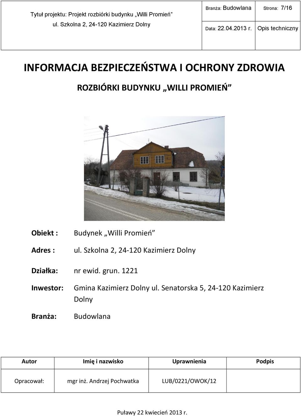 1221 Inwestor: Branża: Gmina Kazimierz Dolny ul.