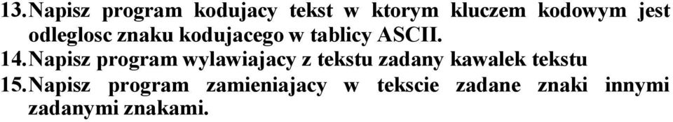 Napisz program wylawiajacy z tekstu zadany kawalek tekstu 15.