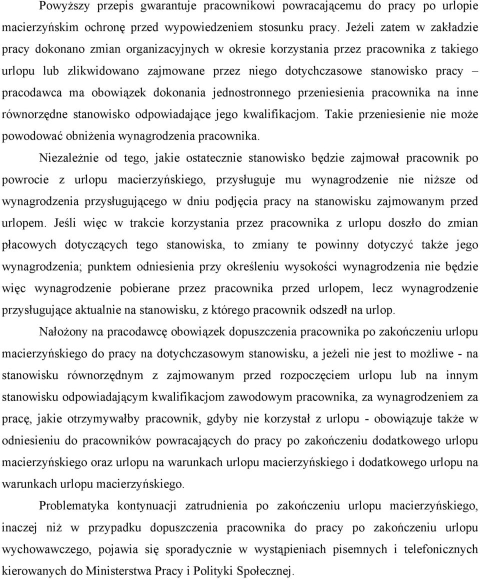 ma obowiązek dokonania jednostronnego przeniesienia pracownika na inne równorzędne stanowisko odpowiadające jego kwalifikacjom.