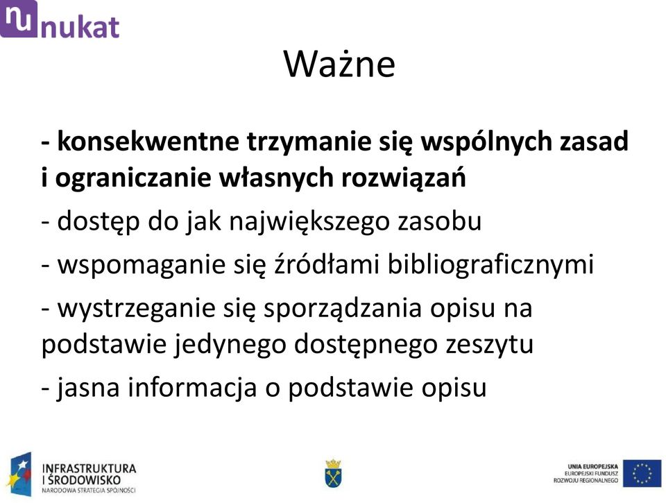 się źródłami bibliograficznymi - wystrzeganie się sporządzania opisu