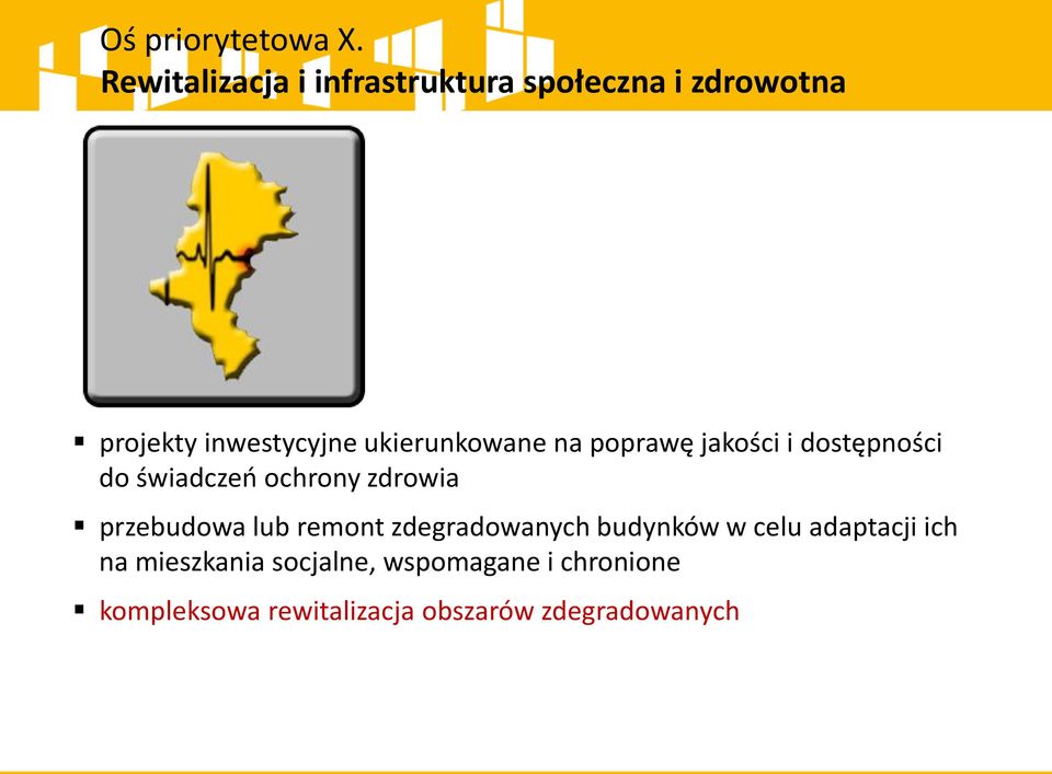 ukierunkowane na poprawę jakości i dostępności do świadczeń ochrony zdrowia