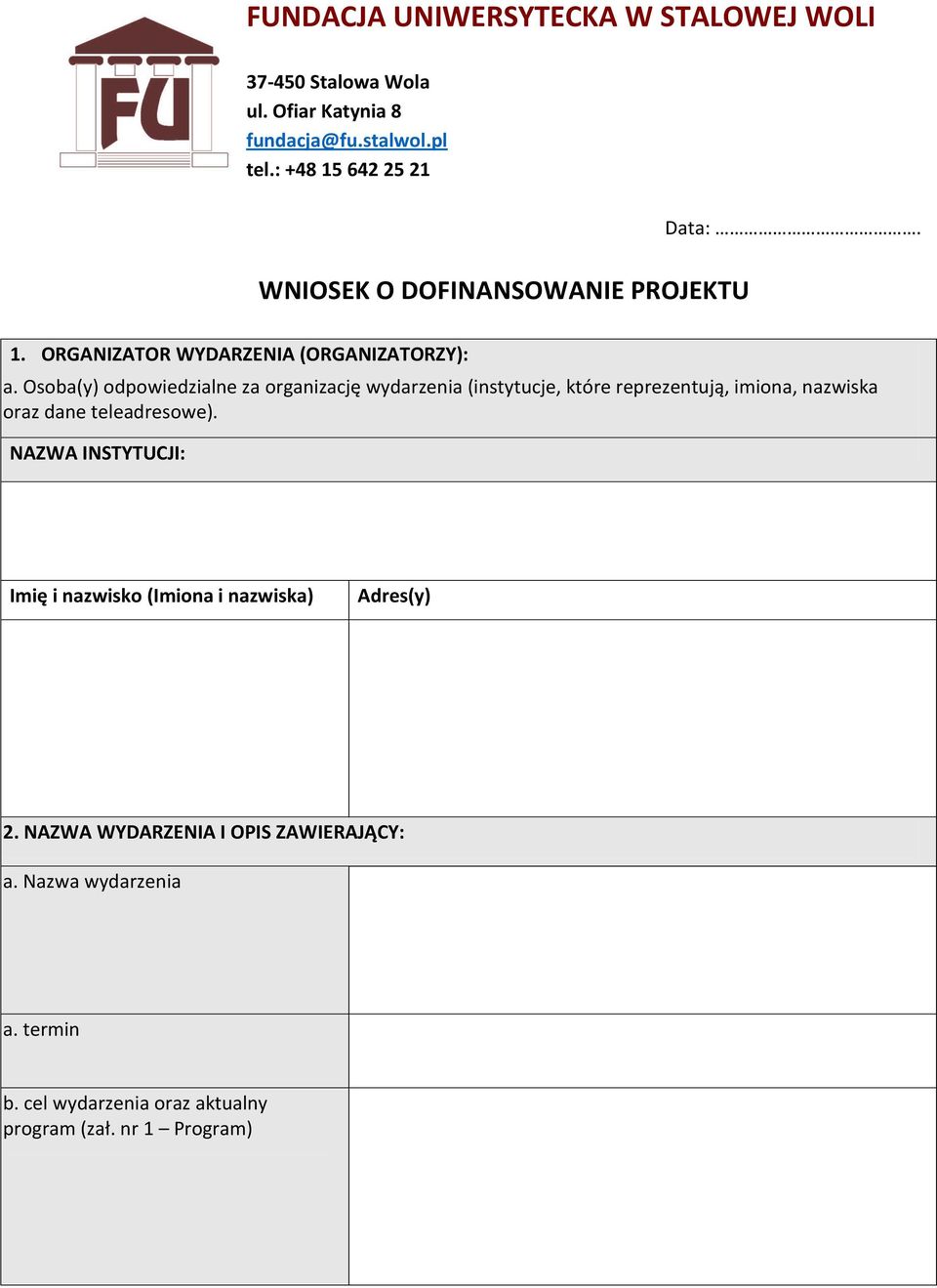 Osoba(y) odpowiedzialne za organizację wydarzenia (instytucje, które reprezentują, imiona, nazwiska oraz dane teleadresowe).