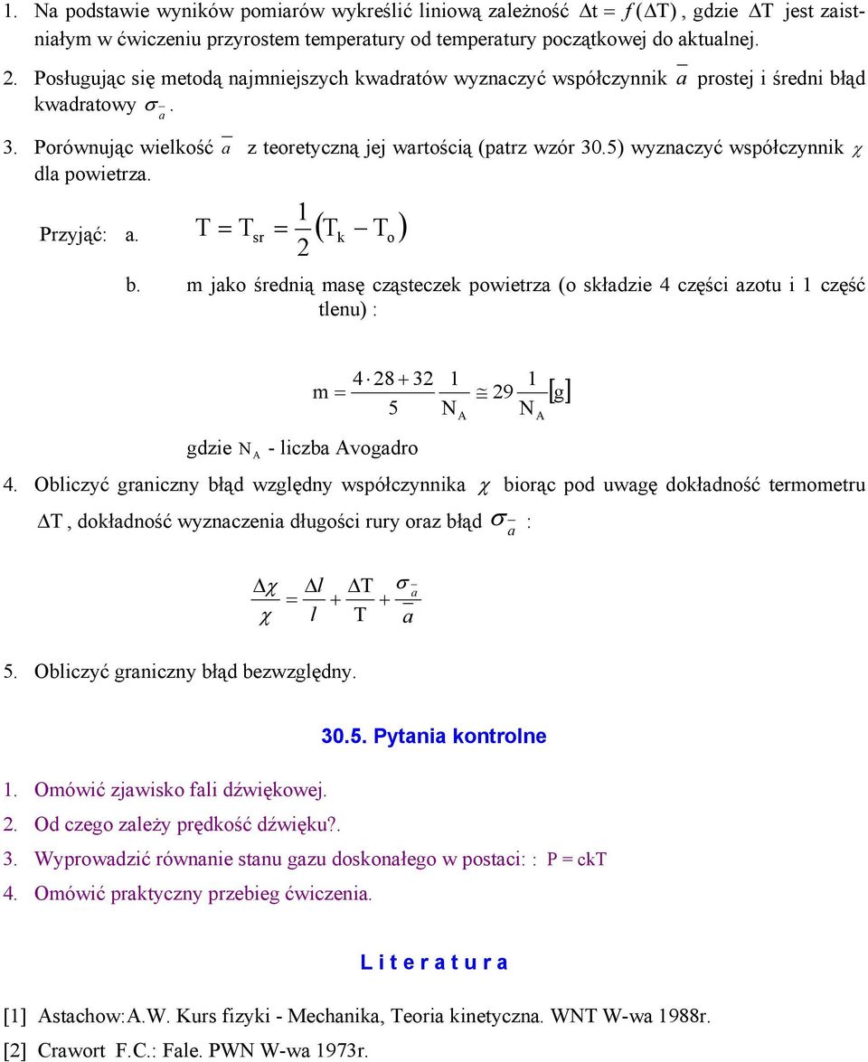 5) wyznaczyć wpółczynnik dla powietrza. Przyjąć: a. ( ) r 1 k o b.