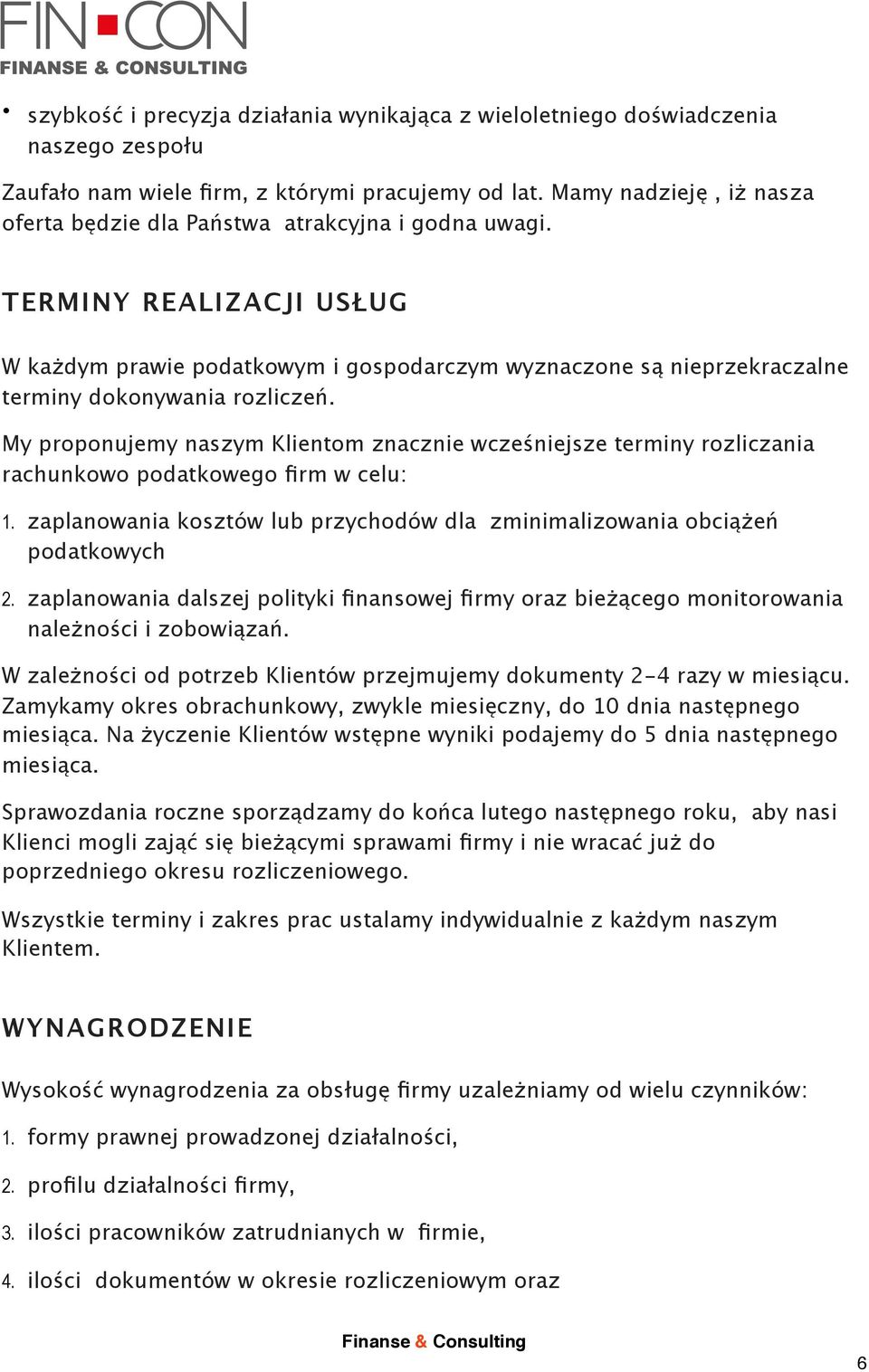 TERMINY REALIZACJI USŁUG W każdym prawie podatkowym i gospodarczym wyznaczone są nieprzekraczalne terminy dokonywania rozliczeń.