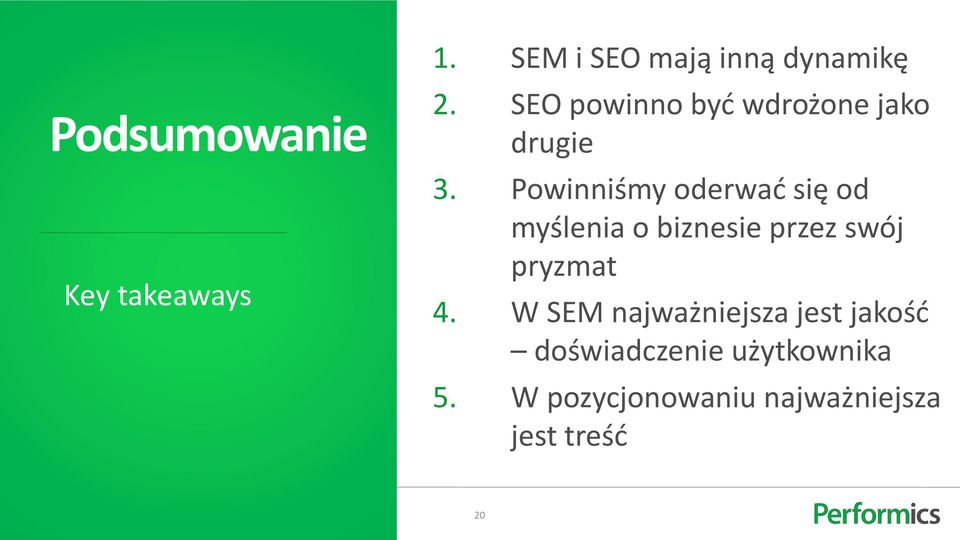 Powinniśmy oderwać się od myślenia o biznesie przez swój pryzmat 4.