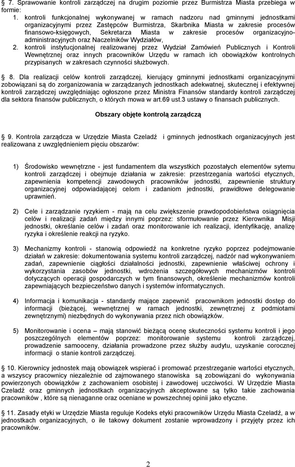 zakresie procesów organizacyjnoadministracyjnych oraz Naczelników Wydziałów, 2.