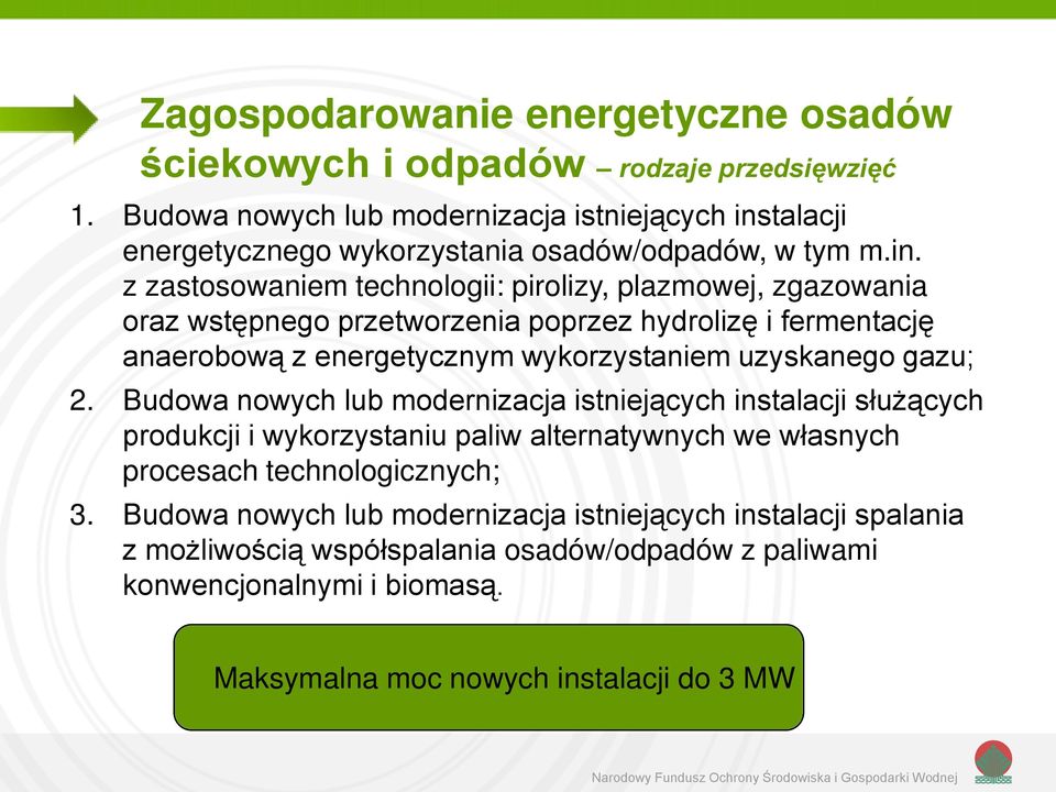 talacji energetycznego wykorzystania osadów/odpadów, w tym m.in.