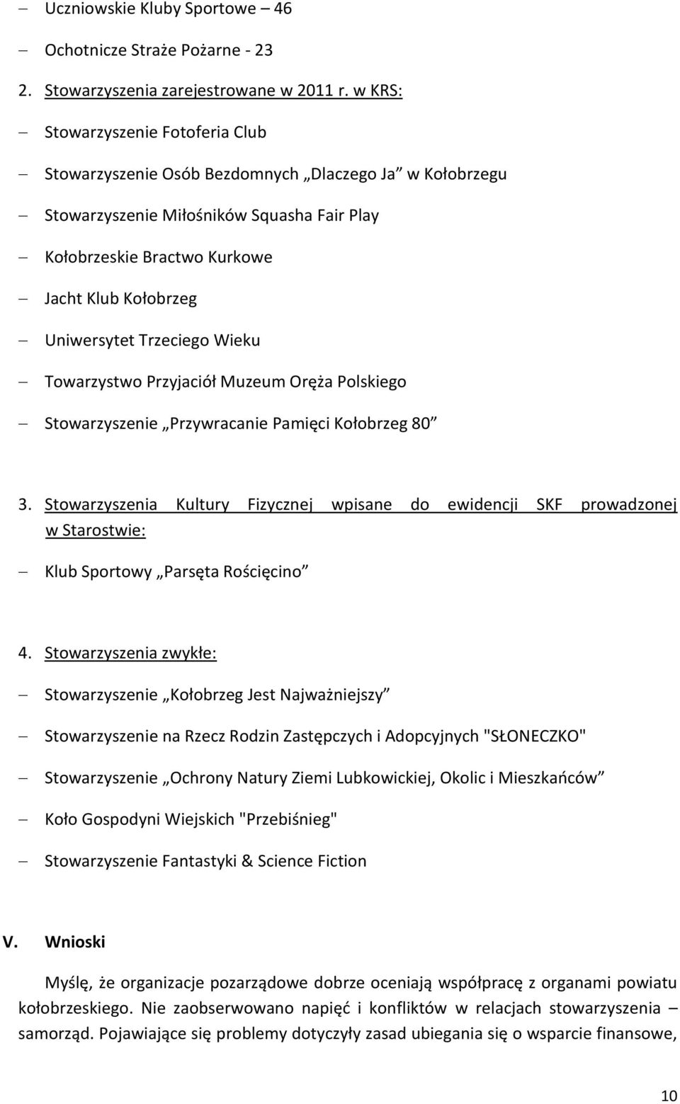 Trzeciego Wieku Towarzystwo Przyjaciół Muzeum Oręża Polskiego Stowarzyszenie Przywracanie Pamięci Kołobrzeg 80 3.