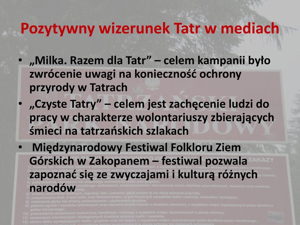 Czyste Tatry celem jest zachęcenie ludzi do pracy w charakterze wolontariuszy zbierających