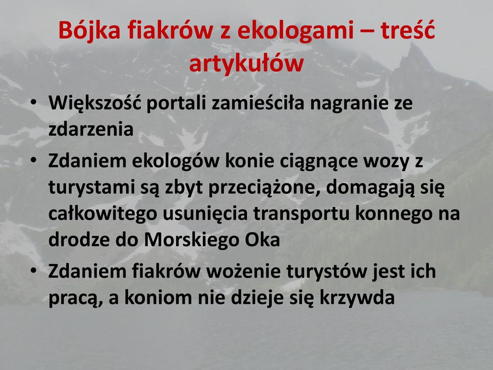 przeciążone, domagają się całkowitego usunięcia transportu konnego na drodze do