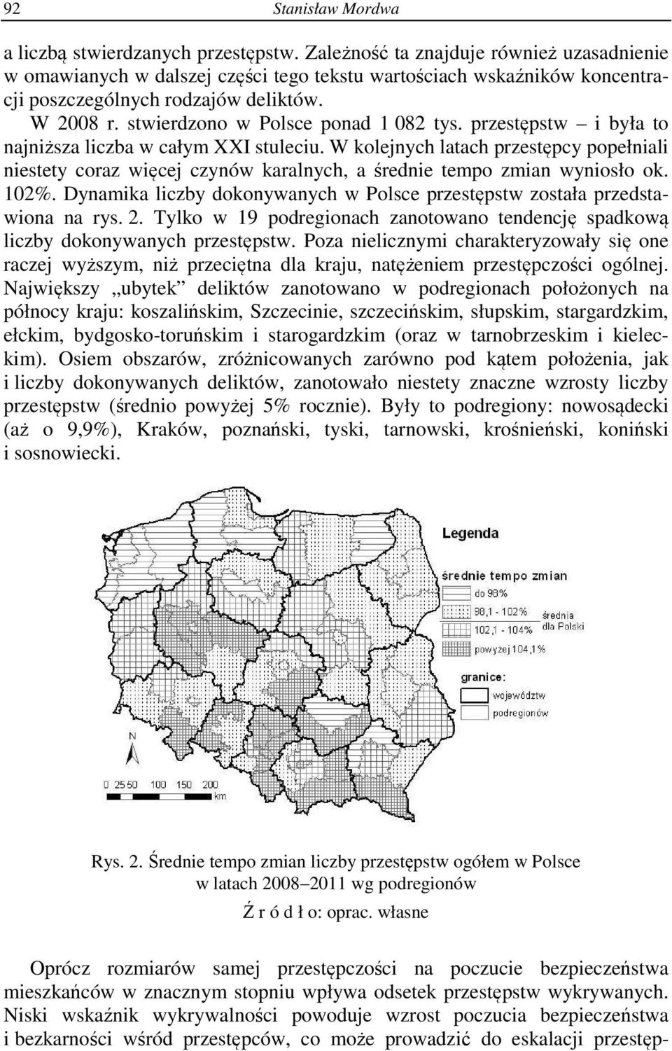stwierdzono w Polsce ponad 1 082 tys. przestępstw i była to najniższa liczba w całym XXI stuleciu.