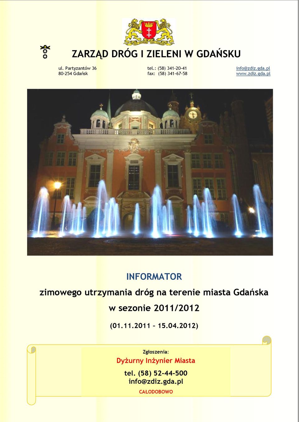 utrzymania dróg na terenie miasta Gdańska w sezonie 2011/2012 (01.11.2011 15.04.