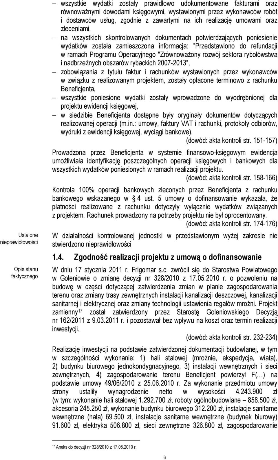 do refundacji w ramach Programu Operacyjnego "ZrównowaŜony rozwój sektora rybołówstwa i nadbrzeŝnych obszarów rybackich 2007-2013", zobowiązania z tytułu faktur i rachunków wystawionych przez