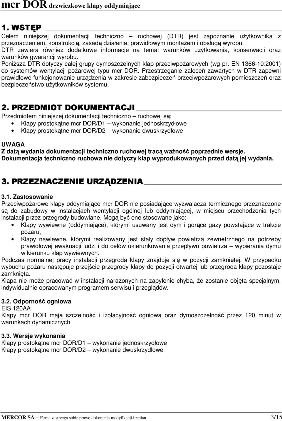 EN 1366-10:2001) do systemów wentylacji poŝarowej typu mcr DOR.