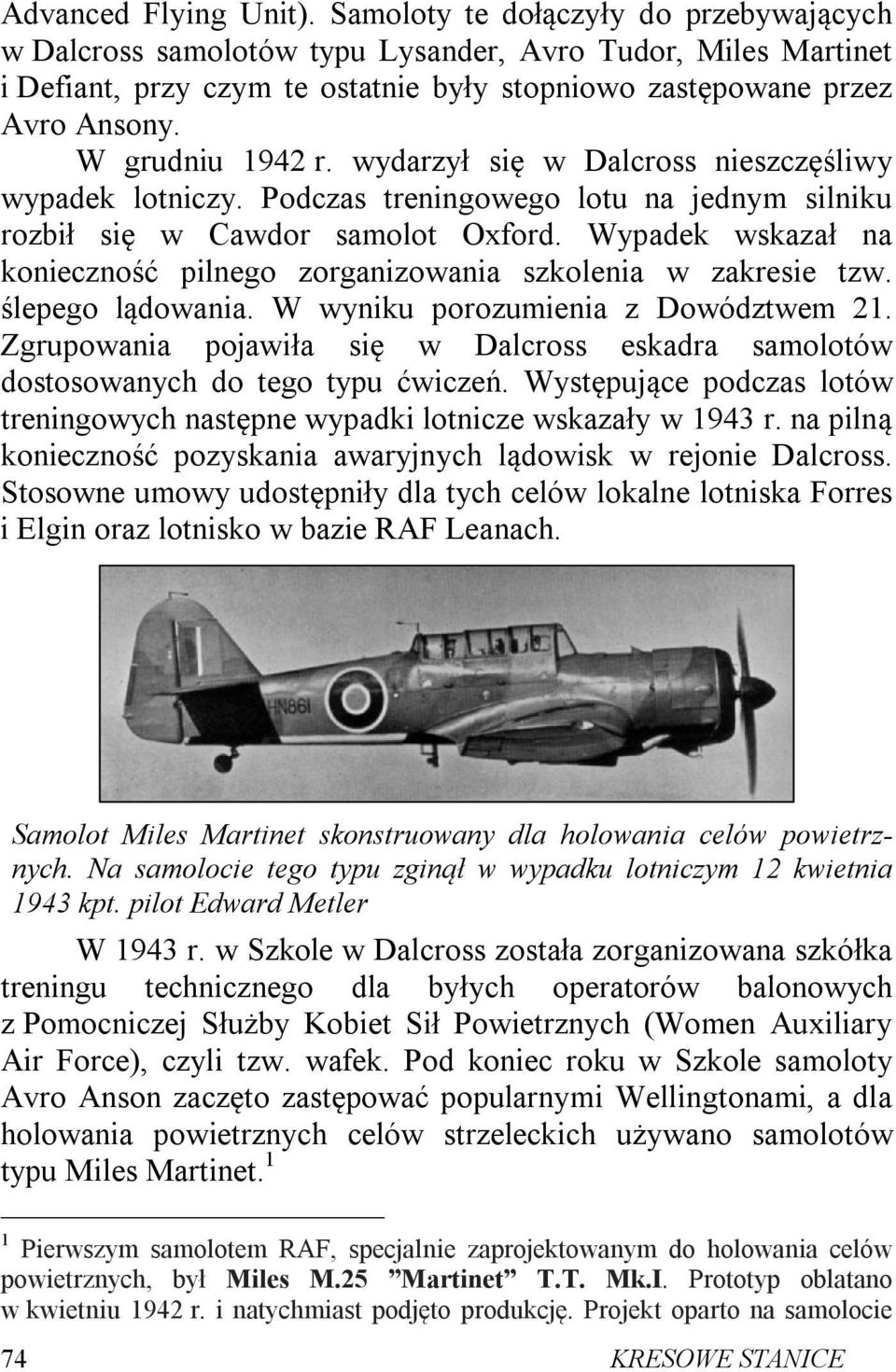 wydarzył się w Dalcross nieszczęśliwy wypadek lotniczy. Podczas treningowego lotu na jednym silniku rozbił się w Cawdor samolot Oxford.