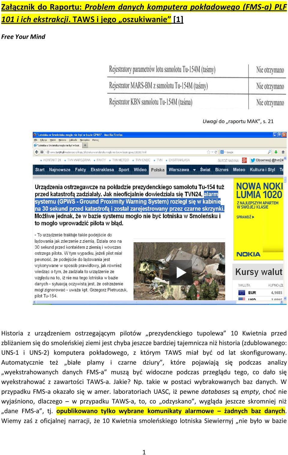 i UNS-2) komputera pokładowego, z którym TAWS miał być od lat skonfigurowany.