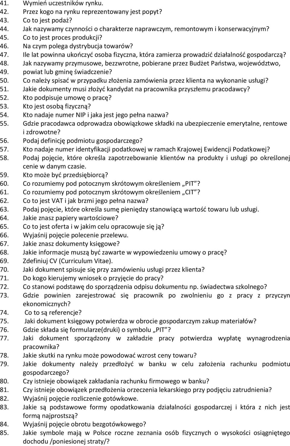Jak nazywamy przymusowe, bezzwrotne, pobierane przez Budżet Państwa, województwo, 49. powiat lub gminę świadczenie? 50.