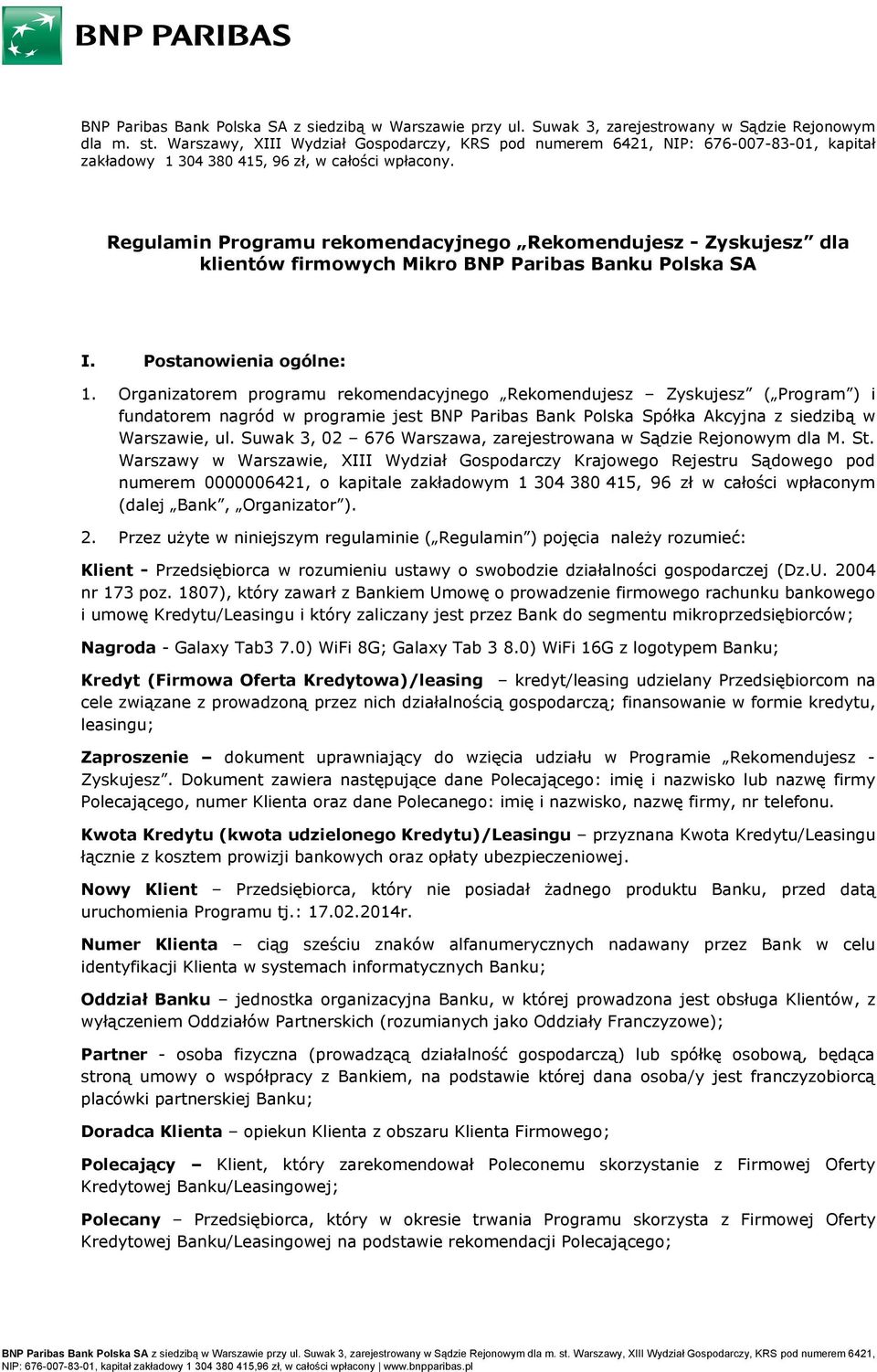 Regulamin Programu rekomendacyjnego Rekomendujesz - Zyskujesz dla klientów firmowych Mikro BNP Paribas Banku Polska SA I. Postanowienia ogólne: 1.