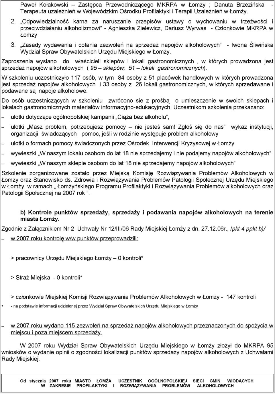 Zasady wydawania i cofania zezwoleń na sprzedaż napojów alkoholowych - Iwona Śliwińska Wydział Spraw Obywatelskich Urzędu Miejskiego w Łomży.
